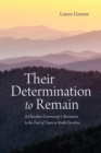 Image for Their Determination to Remain : A Cherokee Community&#39;s Resistance to the Trail of Tears in North Carolina