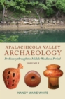 Image for Apalachicola Valley Archaeology : Prehistory through the Middle Woodland Period, Volume 1