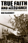 Image for True Faith and Allegiance : An American Paratrooper and the 1972 Battle for An Loc