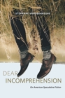 Image for Dear Incomprehension : On American Speculative Fiction