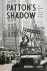 Image for Patton&#39;s Shadow : The Making of a Hero in Modern Memory