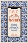 Image for Public Loves, Private Troubles