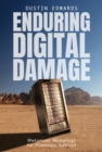 Image for Enduring Digital Damage