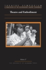 Image for Theatre Symposium, Volume 27 : Theatre and Embodiment