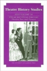 Image for Theatre History Studies 2010 : Volume 30: African and African American Theatre Past and Present