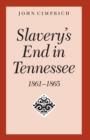Image for Slavery&#39;s End In Tennessee