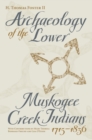 Image for Archaeology of the Lower Muskogee Creek Indians, 1715-1836