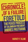 Image for Chronicle of a failure foretold: the peace process of Colombian president Andres Pastrana