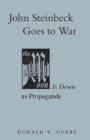 Image for John Steinbeck goes to war: The moon is down as propaganda