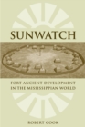 Image for Sunwatch: Fort Ancient development in the Mississippian world