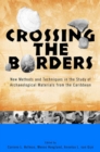 Image for Crossing the Borders: New Methods and Techniques in the Study of Archaeology Materials from the Caribbean