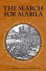 Image for The search for Mabila: the decisive battle between Hernando de Soto and Chief Tascalusa.
