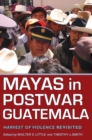 Image for Mayas in postwar Guatemala: harvest of violence revisited