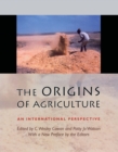 Image for The origins of agriculture: an international perspective