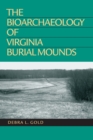 Image for The bioarchaeology of Virginia burial mounds