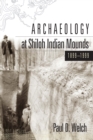 Image for Archaeology at Shiloh Indian mounds, 1899-1999