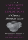 Image for The northwest Florida expeditions of Clarence Bloomfield Moore
