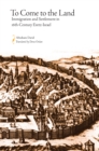 Image for To come to the land: immigration and settlement in 16th-century Eretz-Israel.