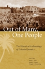 Image for Out of many, one people: the historical archaeology of colonial Jamaica