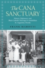 Image for Cana Sanctuary: History, Diplomacy, and Black Catholic Marriage in Antebellum St. Augustine, Florida