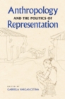 Image for Anthropology and the politics of representation