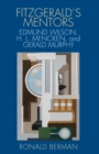 Image for Fitzgerald&#39;s Mentors: Edmund Wilson, H. L. Mencken, and Gerald Murphy