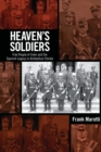 Image for Heaven&#39;s soldiers: free people of color and the Spanish legacy in antebellum Florida