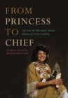 Image for From Princess to Chief: Life with the Waccamaw Siouan Indians of North Carolina