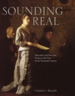 Image for Sounding Real: Musicality and American Fiction at the Turn of the Twentieth Century