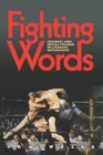 Image for Fighting Words: Polemics and Social Change in Literary Naturalism