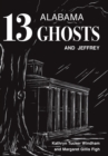 Image for Thirteen Alabama Ghosts and Jeffrey: Commemorative Edition