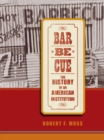 Image for Barbecue: the history of an American institution
