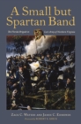 Image for A small but spartan band: the Florida brigade in Lee&#39;s Army of Northern Virginia