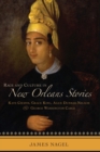 Image for Race and culture in New Orleans stories: Kate Chopin, Grace King, Alice Dunbar-Nelson, and George Washington Cable