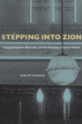 Image for Stepping Into Zion: Hatzaad Harishon, Black Jews, and the Remaking of Jewish Identity