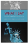 Image for What I Say: Innovative Poetry by Black Writers in America