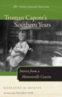Image for Truman Capote&#39;s southern years: stories from a Monroeville cousin
