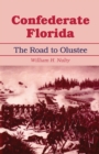 Image for Confederate Florida: the road to Olustee