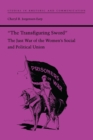 Image for &amp;quot;The Transfiguring Sword&amp;quot;: The Just War of the Women&#39;s Social and Political Union