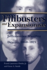 Image for Filibusters and expansionists: Jeffersonian manifest destiny, 1800-1821