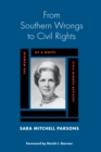 Image for From southern wrongs to civil rights: the memoir of a white civil rights activist