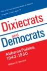 Image for Dixiecrats and Democrats: Alabama politics, 1942-1950