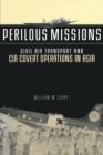 Image for Perilous missions: Civil Air Transport and CIA covert operations in Asia