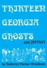 Image for Thirteen Georgia ghosts and Jeffrey
