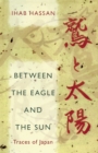 Image for Between the Eagle and the Sun: traces of Japan