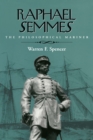 Image for Raphael Semmes: the philosophical mariner