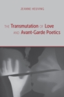 Image for Transmutation of Love and Avant-Garde Poetics