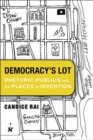 Image for Democracy&#39;s lot: rhetoric, publics, and the places of invention