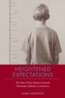 Image for Heightened Expectations: The Rise of the Human Growth Hormone Industry in America