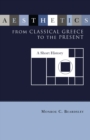 Image for Aesthetics from classical Greece to the present: a short history